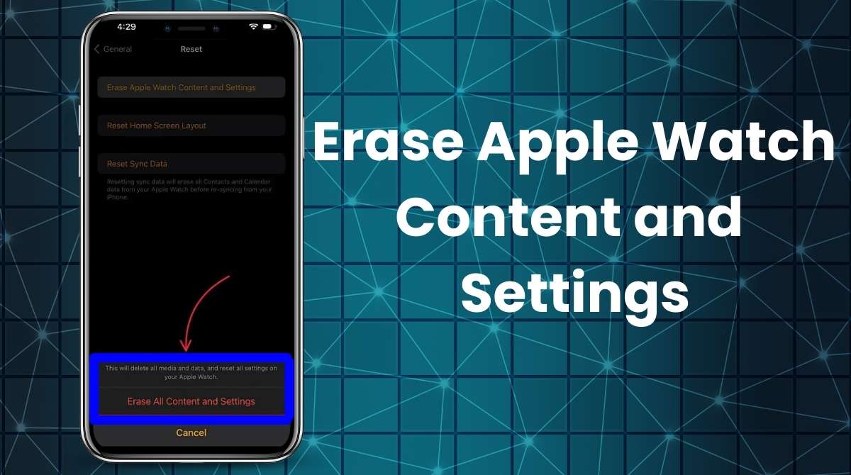 Resetting Apple Watch content and settings with the highlighted 'Erase All Content and Settings' button on the iPhone Apple Watch app.